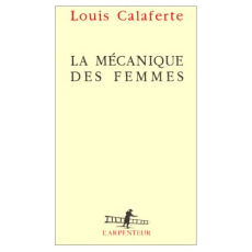 La mécanique des femmes - Calaferte Louis