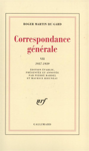 Correspondance générale. Tome 7, 1937-1939 - Martin du Gard Roger