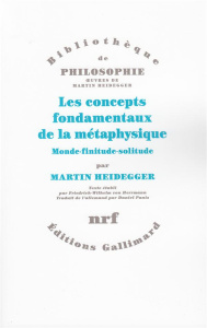 Les concepts fondamentaux de la métaphysique - Heidegger Martin