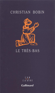 Le très-bas - Bobin Christian