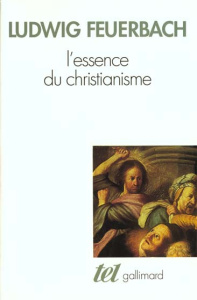 L'essence du christianisme - Feuerbach Ludwig