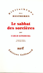 Le sabbat des sorcières - Ginzburg Carlo ; Aymard Monique