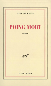 Poing mort - Bouraoui Nina