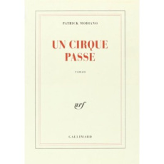 Un cirque passe - Modiano Patrick