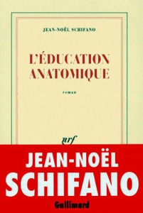 L'éducation anatomique - Schifano Jean-Noël