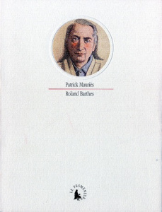 Roland Barthes - Mauriès Patrick