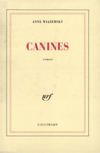 Canines - Wiazemsky Anne