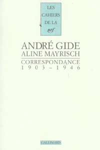 Correspondance 1903-1946 - Gide André ; Mayrisch Aline ; Masson Pierre ; Mede