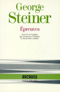 Epreuves - Steiner George ; Carnaud Jacqueline ; Lahana Jacqu