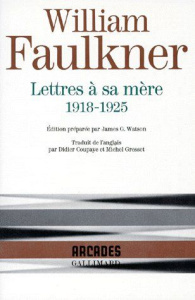 Lettres à sa mère. 1918-1925 - Faulkner William