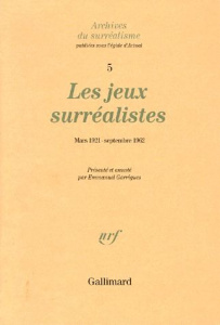 LES JEUX SURREALISTES. Mars 1921-Septembre 1962 - COLLECTIF