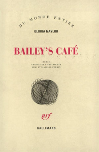 Bailey's Café - Naylor Gloria ; Perrin Isabelle ; Perrin Mimi