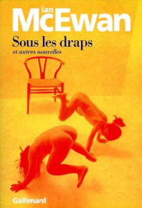 Sous les draps. Et autres nouvelles - McEwan Ian
