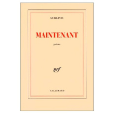 Maintenant - Guillevic Eugène