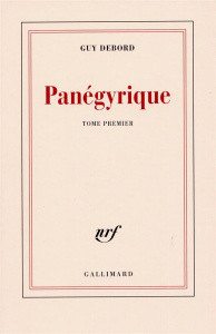 Panégyrique. Tome 1 - Debord Guy