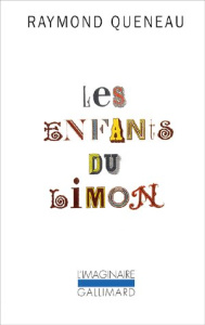 Les enfants du Limon - Queneau Raymond