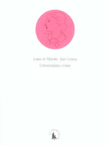 Correspondance croisée - Vilmorin Louise de ; Cocteau Jean
