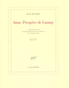 Anne-Prospère de Launay. "L'amour de Sade", lettres retrouvées - Sade Donatien Alphonse François de ; Sollers Phili
