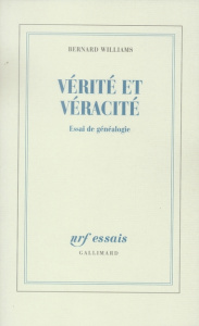 Vérité et véracité. Essai de généalogie - Williams Bernard ; Lelaidier Jean