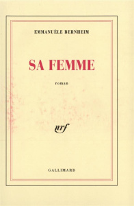 Sa femme - Bernheim Emmanuèle