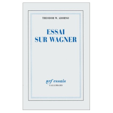 Essai sur Wagner - Adorno Theodor W. ; Hildenbrand Hans ; Lindenberg