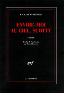 Envoie-moi au ciel, Scotty - Guinzburg Michael