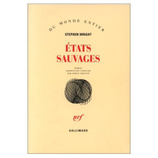États sauvages - Wright Stephen-J