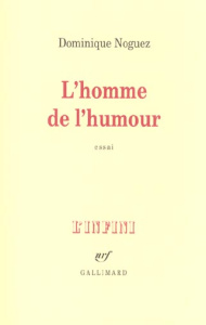 L'homme de l'humour - Noguez Dominique