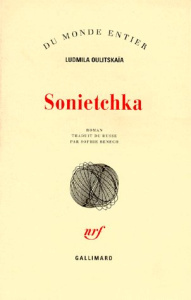 Sonietchka - Oulitskaïa Ludmila ; Benech Sophie