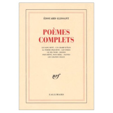 Poèmes complets - Glissant Edouard