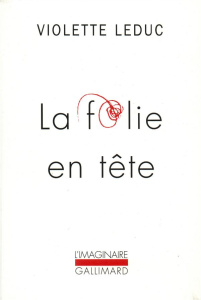 La folie en tête - Leduc Violette