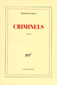 Criminels - Djian Philippe