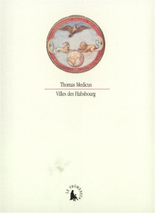 Villes des Habsbourg - Medicus Thomas
