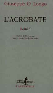 L'acrobate - Longo Giuseppe ; Pastureau Jean ; Pastureau Marie-