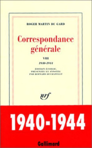 Correspondance générale. Tome 8, 1940-1944 - Martin du Gard Roger