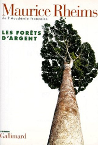 Les forêts d'argent - Rheims Maurice