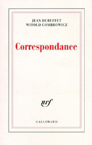 Correspondance - Dubuffet Jean ; Gombrowicz Witold
