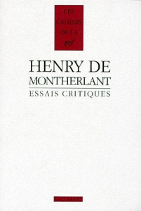 Essais critiques - Montherlant Henry de