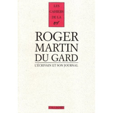Cahiers Roger Martin du Gard Tome 5 : L'écrivain et son journal - Martin du Gard Roger