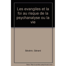 Entretiens / Françoise Dolto Tome 2 : Les Évangiles et la foi au risque de la psychanalyse ou la vie - Sévérin Gérard