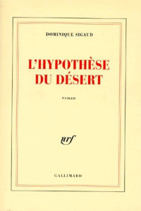 L'hypothèse du désert - Sigaud Dominique