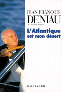 L'Atlantique est mon désert - Deniau Jean-François