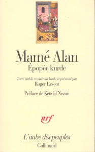 Mamé Alan. Epopée kurde - Lescot Roger