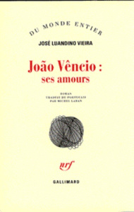 Joao Vêncio. Ses amours - Luandino Vieira José ; Laban Michel