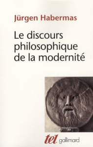 Le discours philosophique de la modernité. Douze conférences - Habermas Jürgen ; Bouchindhomme Christian ; Rochli