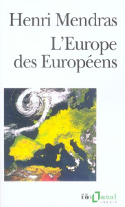 L'Europe des Européens. Sociologie de l'Europe occidentale - Mendras Henri
