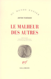 Le malheur des autres - Tchekhov Anton ; Denis Lily