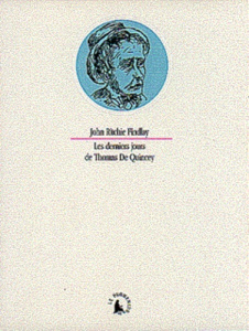 Les derniers jours de Thomas De Quincey - Findlay John