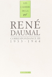 Correspondance / René Daumal Tome 3 : 1933-1944 - Daumal René