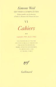 Oeuvres complètes. Tome 6, Volume 2, Cahiers (septembre 1941-février 1942) - Weil Simone ; Devaux André A. ; Lussy Florence de